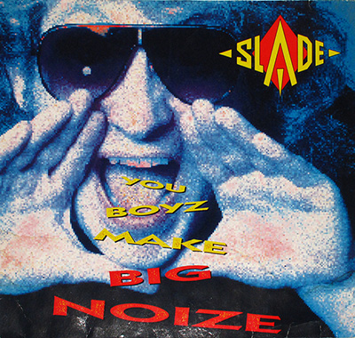 SLADE - You Boyz Make Big Noize album front cover vinyl record